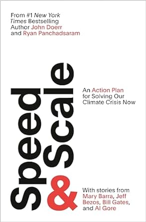 speed and scale an action plan for solving our climate crisis now 1st edition john doerr, ryan panchadsaram