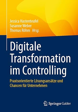 digitale transformation im controlling 1st edition jessica hastenteufel, susanne weber, thomas r?hm