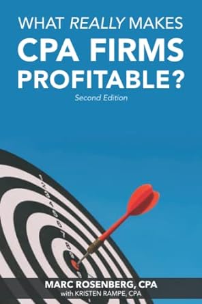 what really makes cpa firms profitable 2nd edition marc rosenberg cpa, kristen rampe 1453832211,