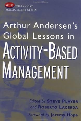 arthur andersens global lessons in activity based management 1st edition steve player, roberto lacerda