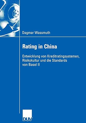rating in china entwicklung von kreditratingsystemen risikokultur und die standards von basel ii 2004 edition