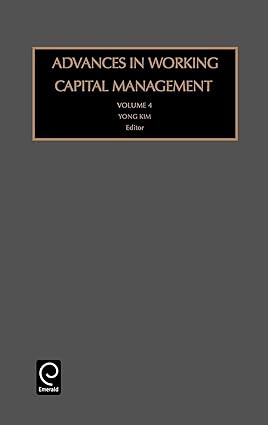 advances in working capital management 1st edition yong h. kim 0762307838, 978-0762307838