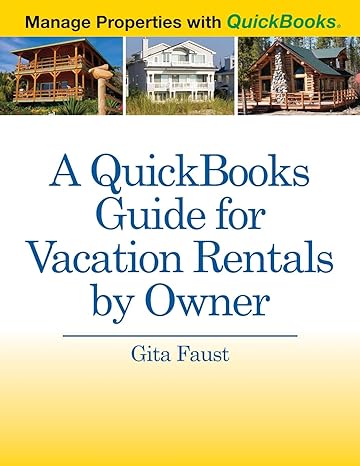 a quickbooks guide for vacation rentals 1st edition gita faust 0979124085, 978-0979124082
