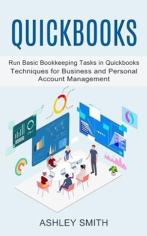 quickbooks run basic bookkeeping tasks in quickbooks techniques for business and personal account management