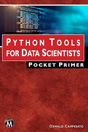 python tools for data scientists pocket primer 1st edition oswald campesato 1683928237, 978-1683928232