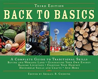 back to basics a complete guide to traditional skills 3rd edition abigail gehring 1602392331, 978-1602392335
