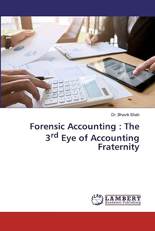 forensic accounting the 3rd eye of accounting fraternity 1st edition dr bhavik shah 6200440360, 978-6200440365