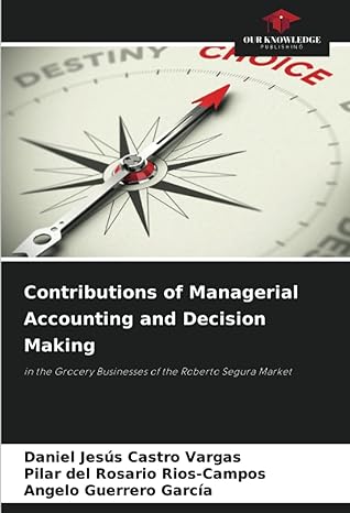 contributions of managerial accounting and decision making in the grocery businesses of the roberto segura