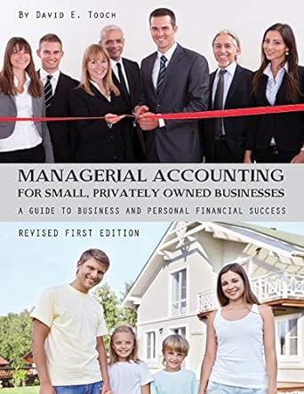 managerial accounting for small privately owned businesses a guide to business and personal financial success