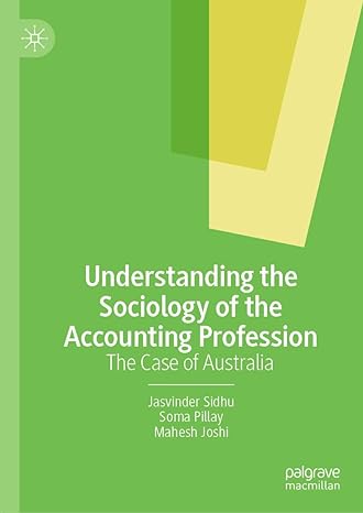 understanding the sociology of the accounting profession the case of australia 1st edition jasvinder sidhu