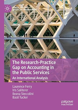 the research practice gap on accounting in the public services an international analysis 1st edition laurence