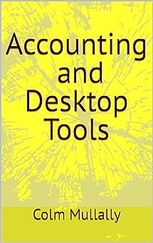 accounting and desktop tools reprint edition colm mullally 1399958593, 978-1399958592