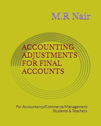 accounting adjustments in final accounts 1st edition m.r nair 979-8866373093