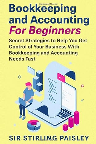 bookkeeping and accounting for beginners secret strategies to help you get control of your business with