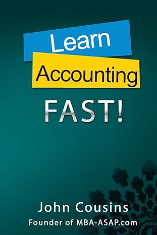 learn accounting fast concepts and practice 1st edition john cousins 1534614877, 978-1534614871