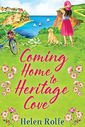 coming home to heritage cove  helen rolfe 1804155675, 978-1804155677
