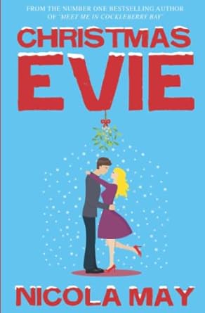 christmas evie a story of love hope and a little bit of christmas magic  nicola may 0956832342, 978-0956832344