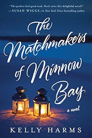 the matchmakers of minnow bay a novel  kelly harms 1250130468, 978-1250130464