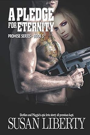 a pledge for eternity promise series book 3  susan liberty b08cjsztw7, 979-8664380217