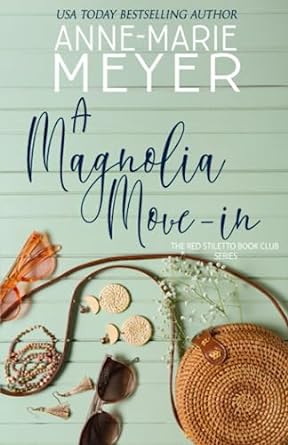 a magnolia move in a book club turned sisterhood  anne marie meyer b09c3n525n, 979-8453340422