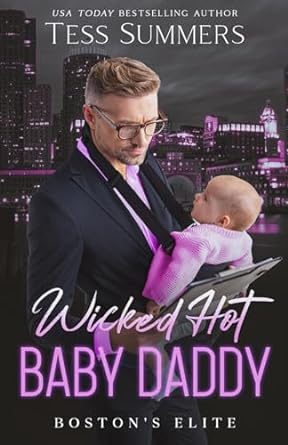wicked hot baby daddy bostons elite  tess summers b09whjgvgt, 979-8491210749
