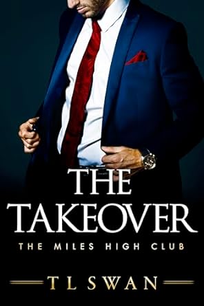 the takeover the miles high club  t l swan 1542017335, 978-1542017336