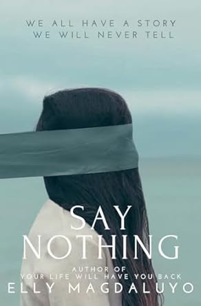 say nothing  elly magdaluyo ,lalanie dewhindt b0cqtlpvdr, 979-8987685426