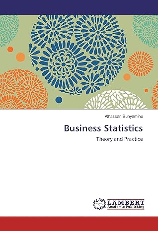 business statistics theory and practice 1st edition alhassan bunyaminu 3659947709, 978-3659947704