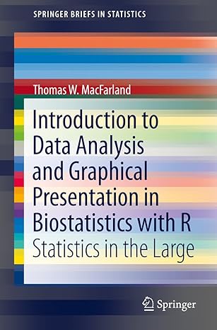 introduction to data analysis and graphical presentation in biostatistics with r statistics in the large