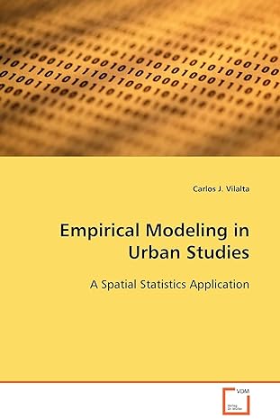 empirical modeling in urban studies a spatial statistics application 1st edition carlos j vilalta 3639102010,