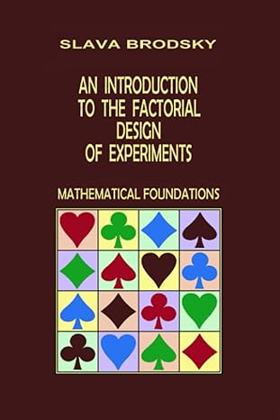 an introduction to the factorial design of experiments mathematical foundations 1st edition slava brodsky