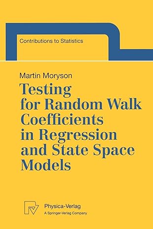 testing for random walk coefficients in regression and state space models 1st edition martin moryson