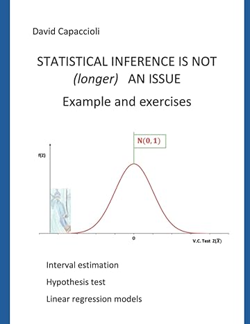 statistical inference is not an issue examples and exercises 1st edition david capaccioli b0bf2kv8g2,