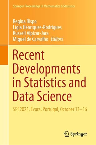 recent developments in statistics and data science spe2021 evora portugal october 13 16 1st edition regina