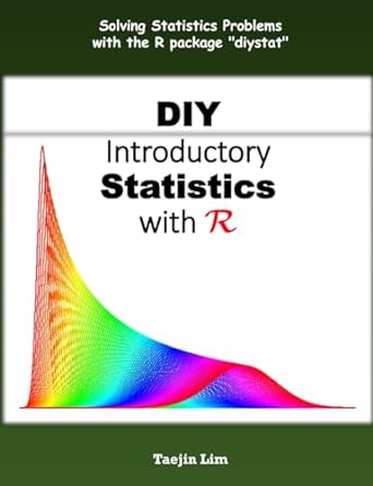 diy introductory statistics with r solving statistics problems with the r package diystat 1st edition taejin
