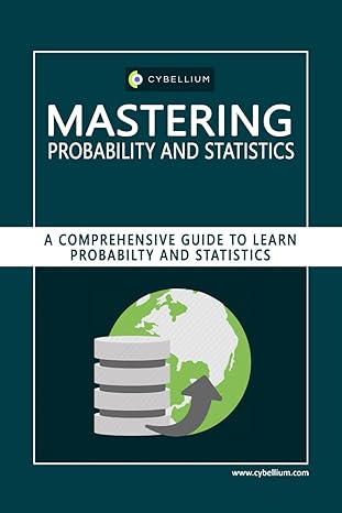 mastering probability and statistics a comprehensive guide to learn probability and statistics 1st edition