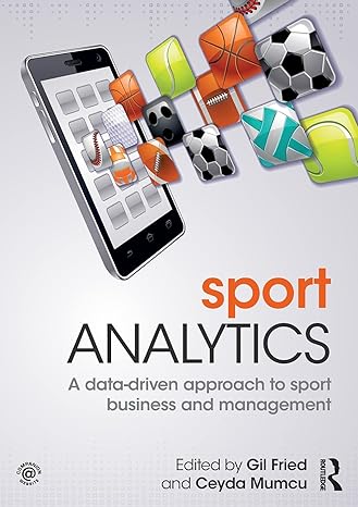 sport analytics 1st edition gil fried ,ceyda mumcu 1138667137, 978-1138667136