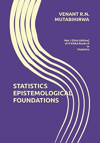 statistics epistemological foundations part 1   of kiuka books in statistics kiuka books statistics series