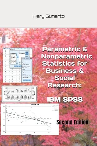 parametric and nonparametric statistics for business and social research ibm spss 1st edition hary gunarto