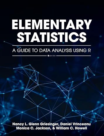Elementary Statistics A Guide To Data Analysis Using R