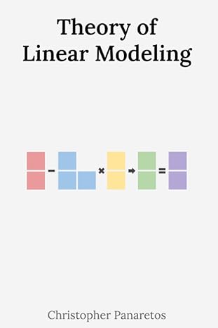 theory of linear modeling 1st edition christopher panaretos b0bw2ggd3w, 979-8377099055