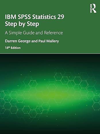 ibm spss statistics 29 step by step a simple guide and reference 18th edition darren george ,paul mallery