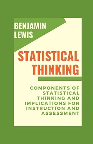 statistical thinking components of statistical thinking and implications for instruction and assessment 1st