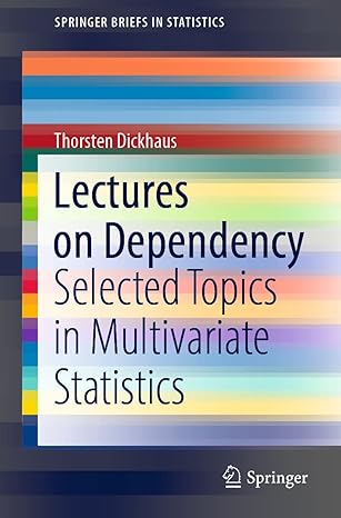 lectures on dependency selected topics in multivariate statistics 1st edition thorsten dickhaus b09vpwvl1y,
