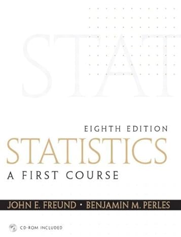 statistics a first course 8th by freund emeritus john e perles benjamin m paperback 1st edition john e