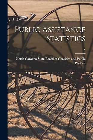 public assistance statistics 7 1st edition north carolina state board of charities 1015130771, 978-1015130777