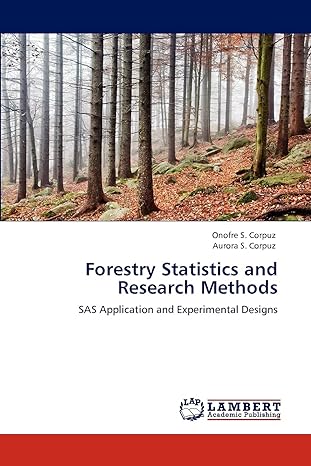 forestry statistics and research methods sas application and experimental designs 1st edition onofre s corpuz