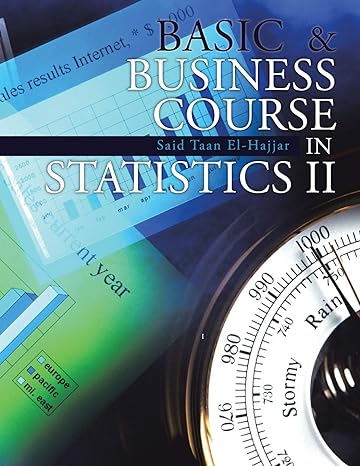 basic and business course in statistics ii 1st edition said taan el hajjar 1491884843, 978-1491884843