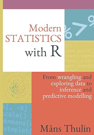 modern statistics with r from wrangling and exploring data to inference and predictive modelling 1st edition