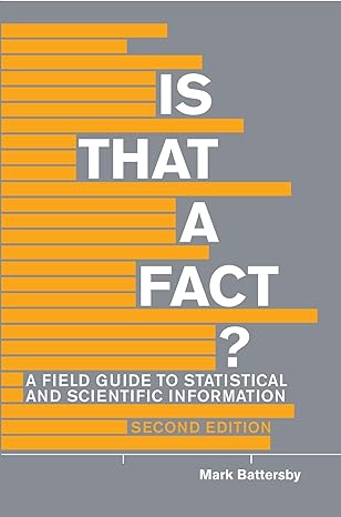 is that a fact  a field guide to statistical and scientific information 2nd edition mark battersby